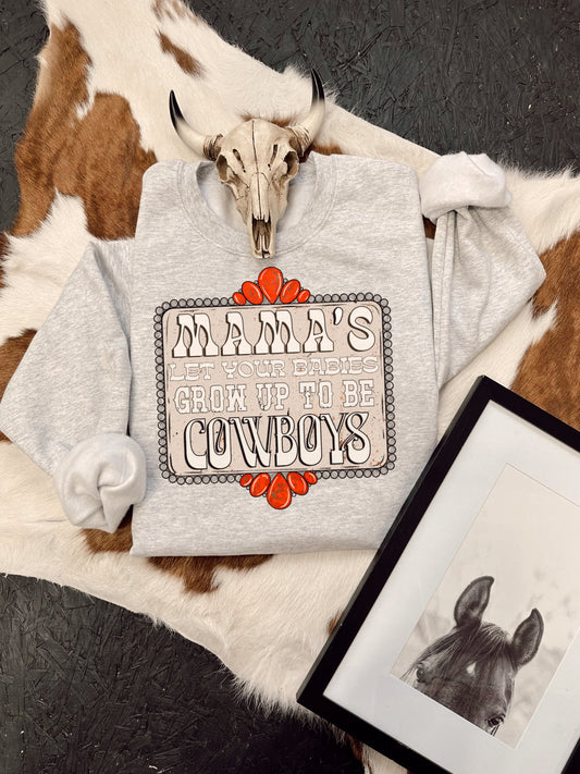 MAMAS. LET YOUR BABIES CREW or TEE